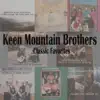 Keen Mountain Brothers - Classic Favorites